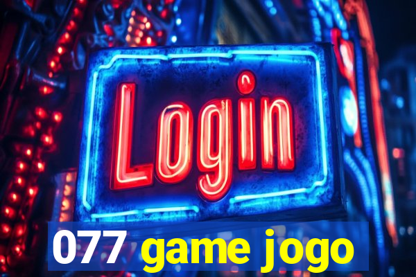 077 game jogo